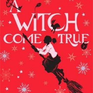 A Witch Come True